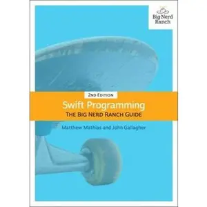 USED-Swift Programming: The Big Nerd Ranch Guide by Mathias, Matthew (Paperback)