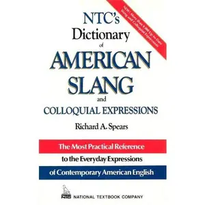USED-NTC's Dictionary of American Slang and Colloquial Expressions (National Textbook Language Dictionaries) by Spears, Richard A. (Paperback)
