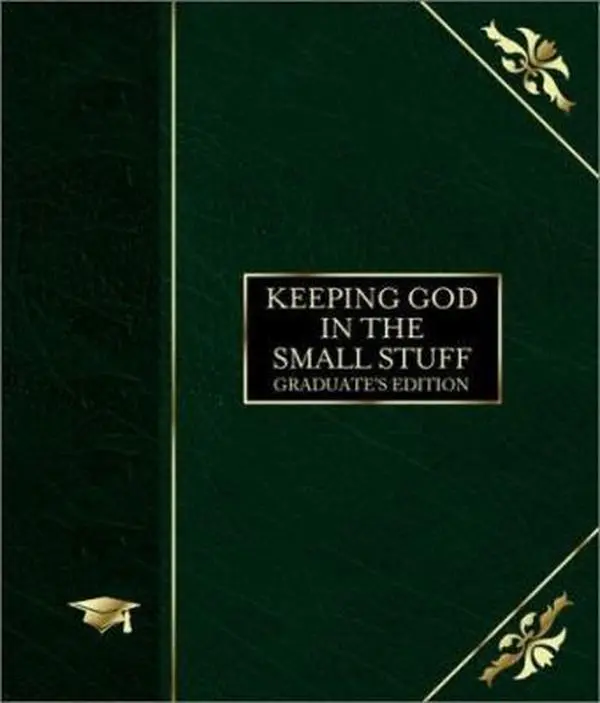USED-Keeping God in the Small Stuff: Graduate's Edition by Bruce Bickel (Hardcover)