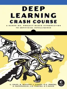 Deep Learning Crash Course -- Giovanni Volpe, Paperback