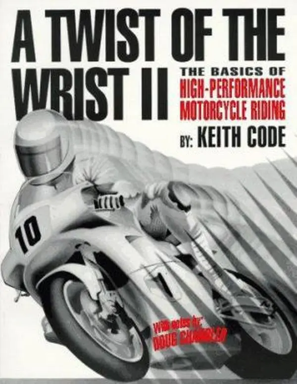 USED-A Twist Of The Wrist II,Vol II: The Basics of High-Performance Motorcycle Riding by Keith Code (Paperback)
