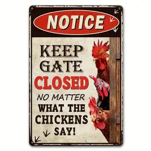 Vintage Chicken Pattern Metal Sign, Keep Gate Closed Sign, No Matter What The Chickens Say, Home Decor for Outdoor Garden Farm, Yard Sign, Vintage Garage Signs