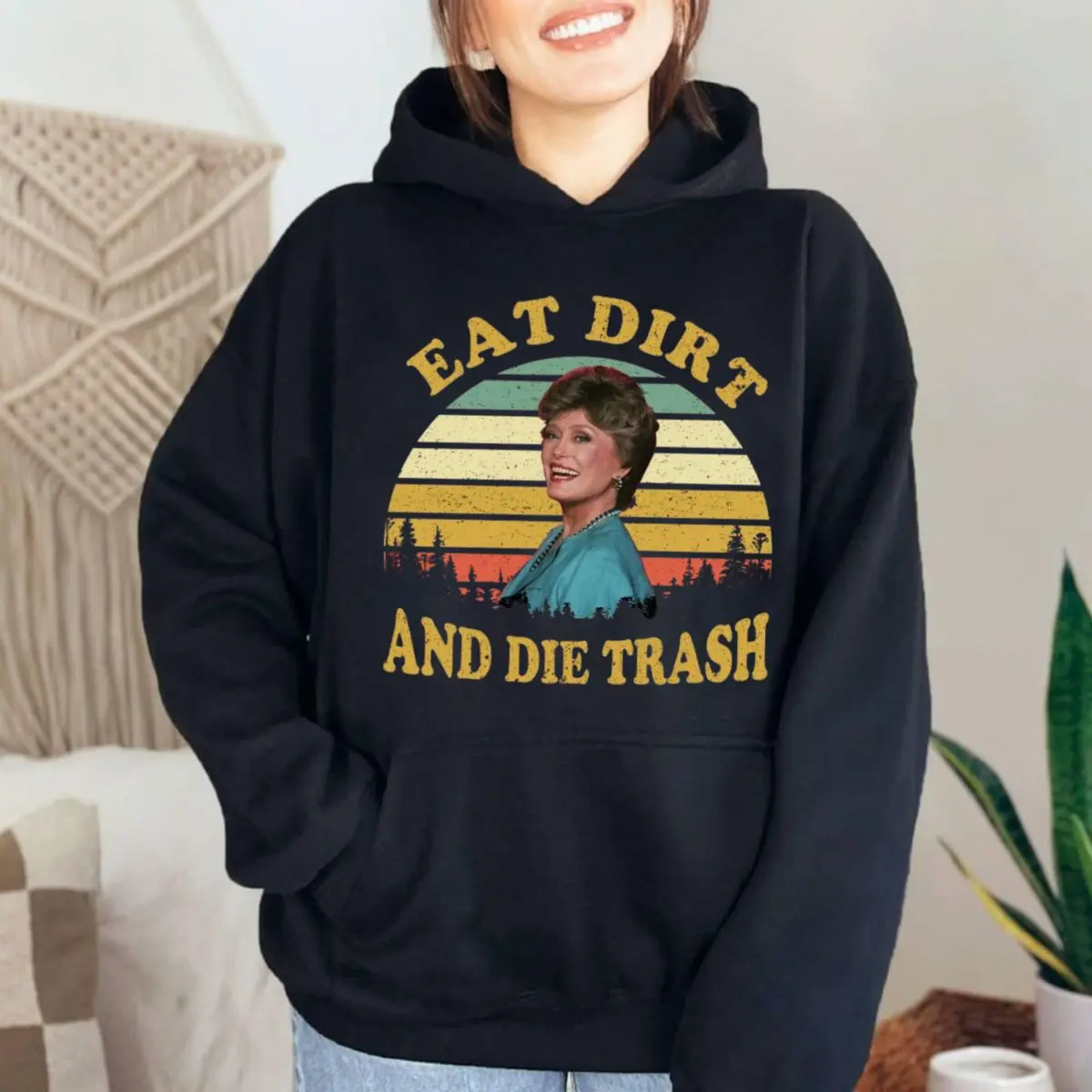 Golden Girls Shirt, Blanche Devereaux Eat Dirt And Die Trash Sweatshirt, Vintage Funny Hoodie, Classic Humor Gift, Unisex Sweater Pullover Tee