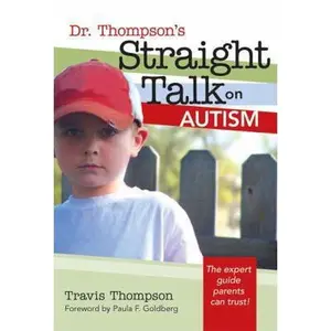USED-Dr. Thompson's Straight Talk on Autism by Thompson, Travis (Paperback)