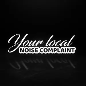 Your Local Noise Complaint Vinyl Decal