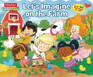 USED-Fisher-Price Little People: Let's Imagine on the Farm (28) (Lift-the-Flap) by Fisher-Price (Unknown)