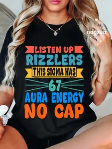 100% Cotton Listen Up Rizzlers This Sigma Has 67 Aura Energy Six Seven T-Shirt