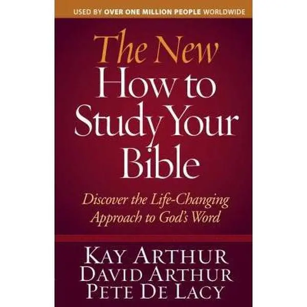 USED Book - The New How to Study Your Bible: Discover the Life-Changing Approach to God's Word by Kay Arthur (Paperback) - english