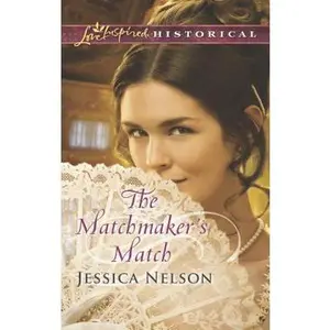 USED-The Matchmaker's Match (Love Inspired Historical) by Jessica Nelson (Unknown)
