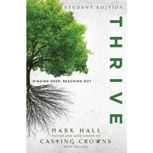 USED-Thrive Student Edition: Digging Deep, Reaching Out by Hall, Mark (Paperback)