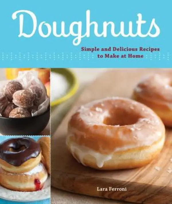 USED Book - Doughnuts: Simple and Delicious Recipes to Make at Home by Lara Ferroni (Paperback) - english