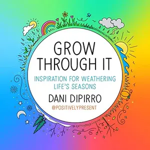USED-Grow Through It by Dipirro, Dani (Hardcover)