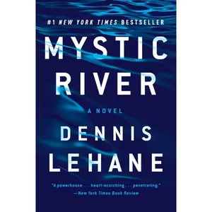 Mystic River: A Novel by Dennis Lehane [Paperback Book]