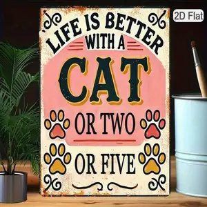 8x12 Inches/ 20x30 Cm 1PC Tin Sign 2D Flat, Life Is Better With A Cat, Vintage Cat Quote, Retro Pet Art, High-Quality Metal, Perfect For Cat Lovers,