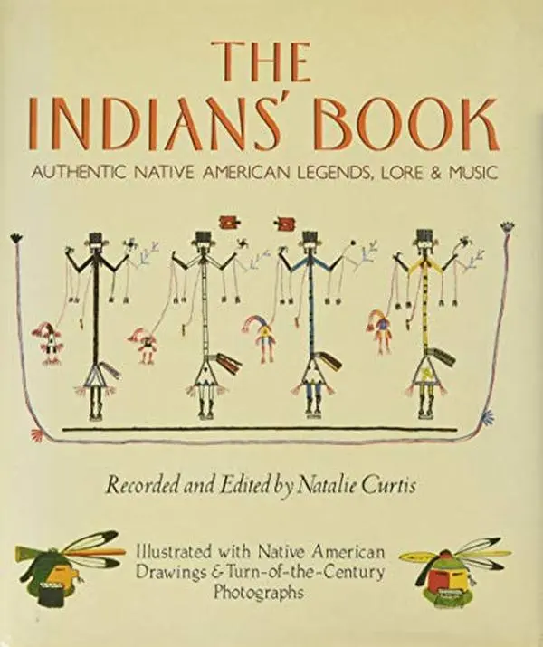 USED Book - The Indians' Book: Authentic Native American Legends, Lore & Music by Natalie Curtis (Hardcover) - english