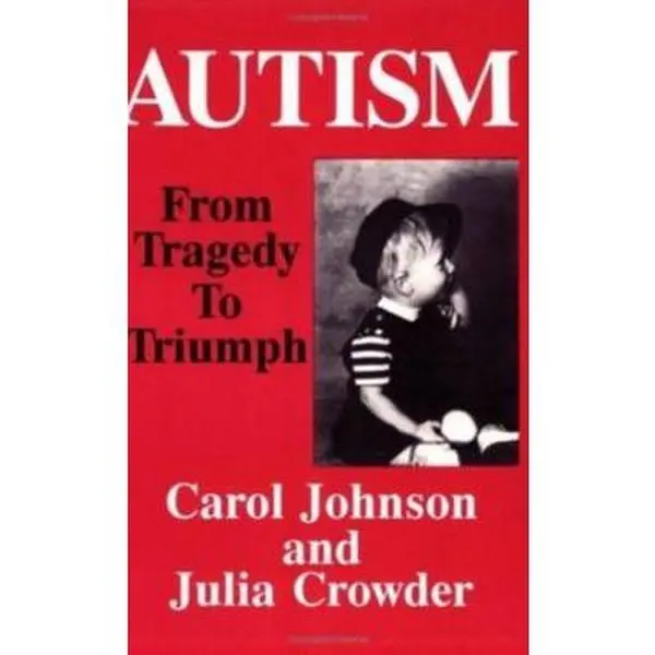 USED-Autism: From Tragedy to Triumph by Carol Johnson (Paperback)