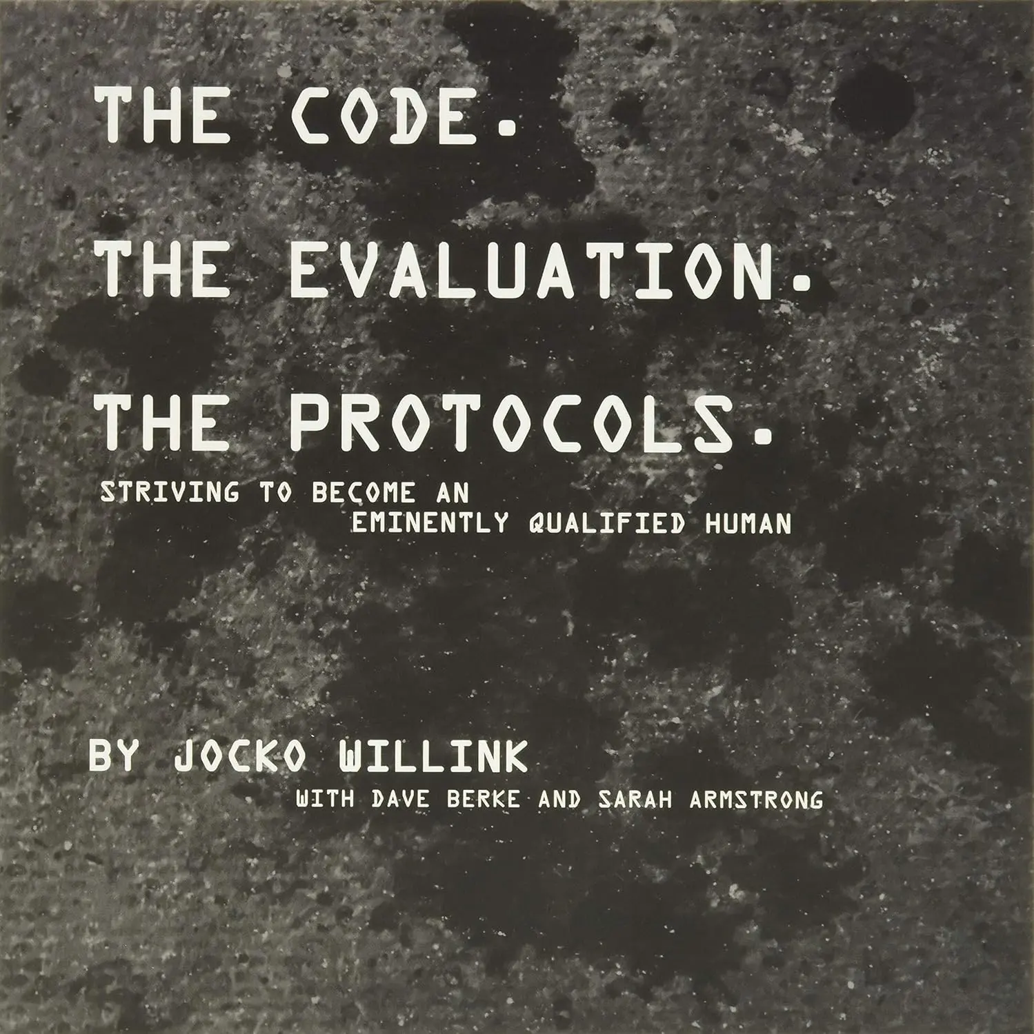 The Code. the Evaluation. the Protocols: Striving to Become an EminentlyQualified Human
