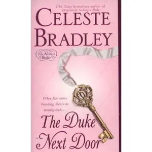 USED-The Duke Next Door [DUKE NEXT DOOR] [Mass Market Paperback] by Celeste(Author) Bradley Celeste Bradley (Paperback)