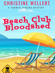 Christine Wellert Beach Club Bloodshed A Summer Jenkins Mystery on the Big Island's Kohala Coast with Quirky Characters and Unexpected Twists