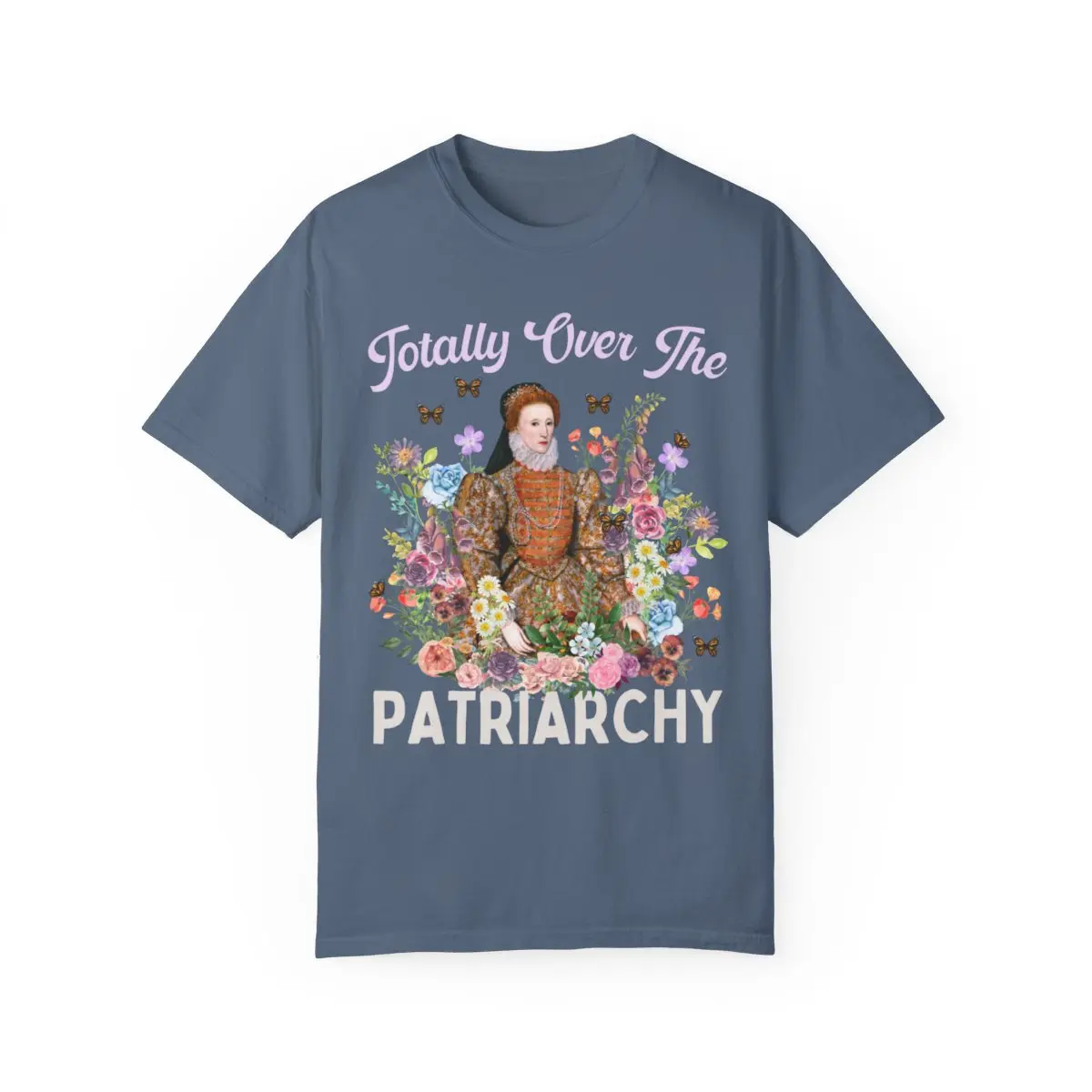 Funny Queen Elizabeth I Tee Shirt for Tudor History Lover or Professor, Funny 16th Century English History Tee for Teacher, Historical Women's Rights Tee Shirt for History Buff, History Major Gift with Flowers