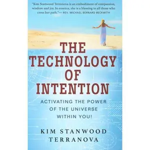 USED Book - The Technology of Intention: Activating the Power of the Universe Within You! by Terranova, Kim Stanwood (Paperback) - english