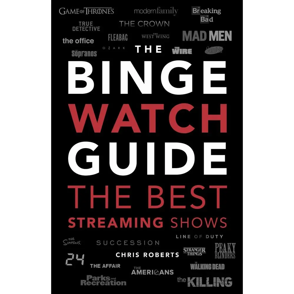 USED-The Ultimate Bingewatching Guide: The Best Television and Streaming Shows Reviewed by Roberts, Chris (Paperback)