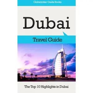 USED-Dubai Travel Guide: The Top 10 Highlights in Dubai by Marc Cook (Paperback)