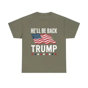 He'll Be Back Trump - Unisex Heavy Cotton Tee