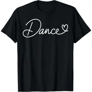 100% Cotton Dance Heart Dancing Funny Dancer T-Shirt