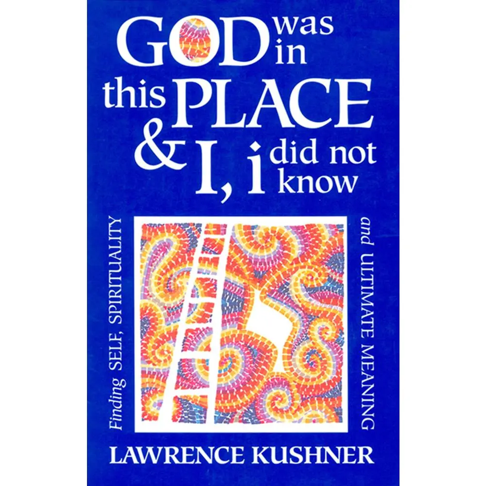 USED Book - God Was in This Place & I, i Did Not Know: Finding Self, Spirituality and Ultimate Meaning by Rabbi Lawrence Kushner (Paperback) - english
