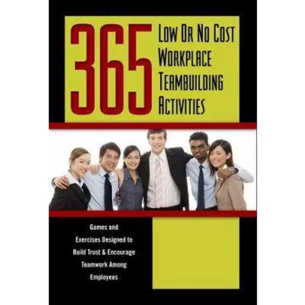USED-365 Low or No Cost Workplace Teambuilding Activities: Games and Exercises Designed to Build Trust and Encourage Teamwork Among Employees by Peragine Jr, John N. (Paperback)