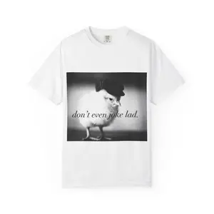 Don't Even Joke Lad chick photo tee | T-Shirt