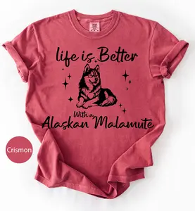 Life Is Better With an Alaskan Malamute Shirt – Comfort Colors Dog Lover Tee, Husky Breed Gift, Unisex T-Shirt