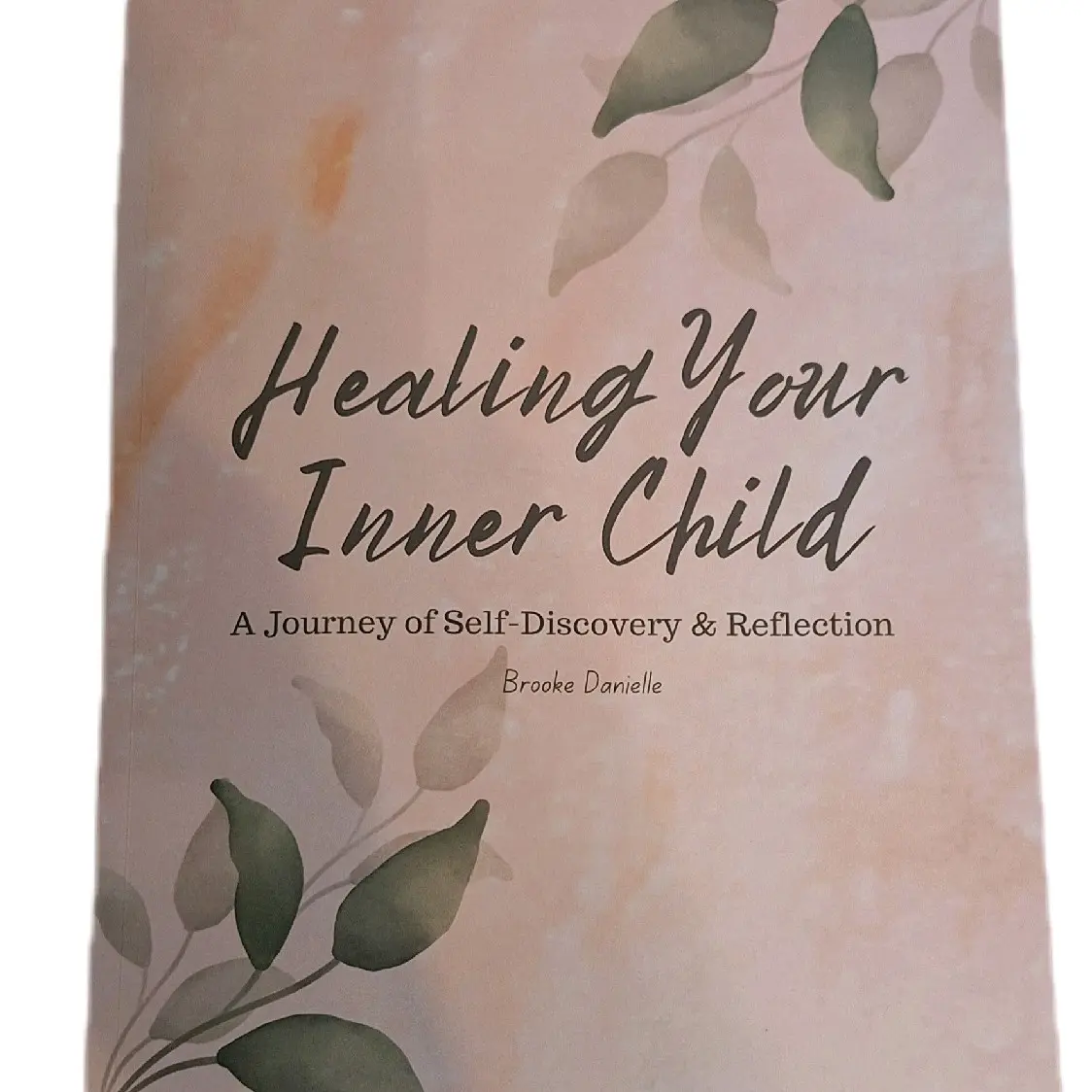 Healing Your Inner Child Journal by Brooke Danielle