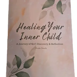 Healing Your Inner Child Journal by Brooke Danielle