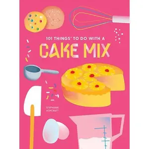 USED-101 Things to Do with a Cake Mix, New Edition by Ashcraft, Stephanie (Paperback)