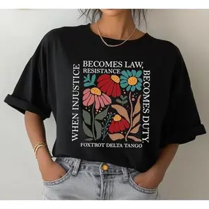 Unisex Subtle Anti Republican Shirt, 100% Cotton Anti MAGA FDT Shirt, Democrat Feminist Tee, When Injustice Becomes Law Resistance Becomes Duty, Funny Political