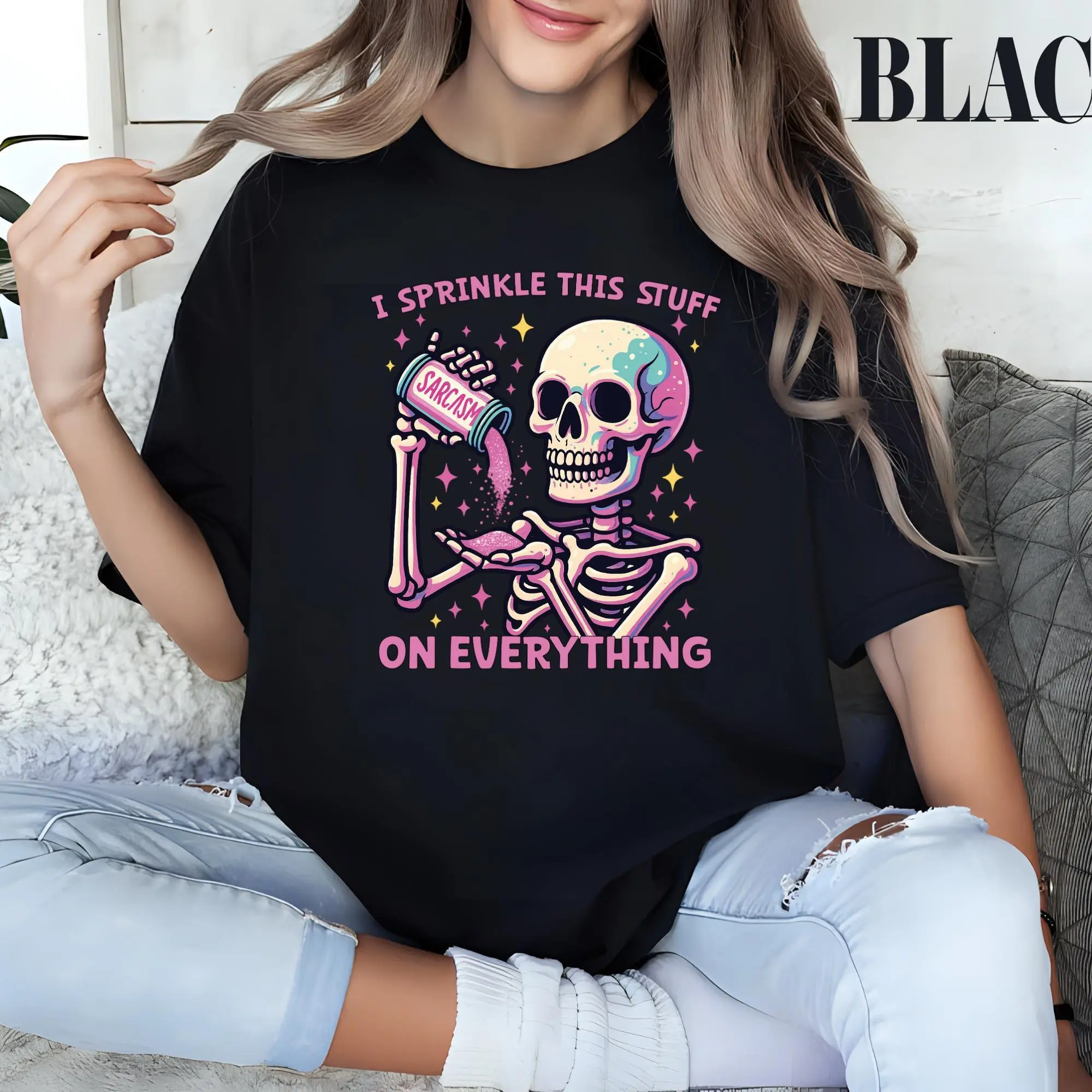 Funny Skeleton Sarcasm Shirt, Sprinkle This Stuff On Everything Tee, Snarky Graphic Skull Shirt, Mental Health Humor Shirt, Snarky Skeleton