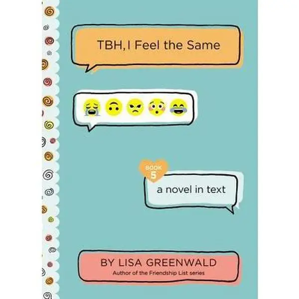 Used Hardcover Book - TBH, I Feel the Same by Lisa Greenwald (English) - Ideal for Emojis, Text Messages, Storytelling, New Social Life, Humorous Sharing (School & Educational Office Stationery Supply)