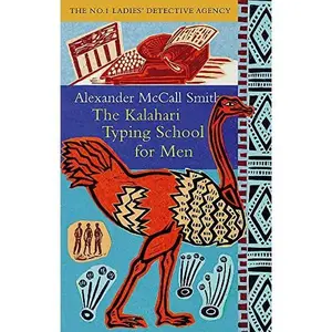 USED-The Kalahari Typing School for Men (No. 1 Ladies Detective Agency 4) by Alexander McCal Smith (Paperback)