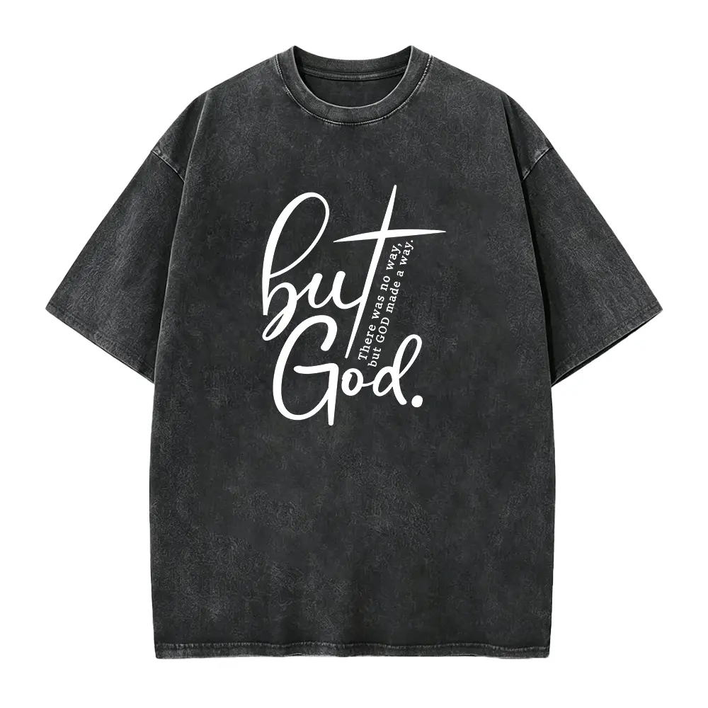 But God Shirt, There Was No Way But God Made A Way T-shirt,Christian Inspirational Shirt,Religious Top,Christian Quote Tee,Faith Based Shirt