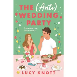 USED-The (Anti) Wedding Party: A Brand-New for 2024 Absolutely Hilarious and Heart-Warming Rom-Com That You Won't Be Able to Put Down by Knott, Lucy (Paperback)