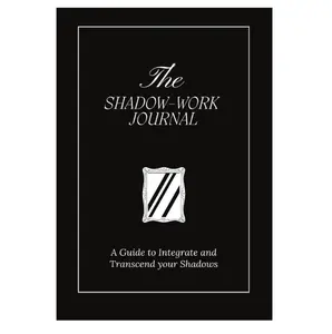 The Shadow Work Journal: A Guide to Integrate and Transcend your Shadows