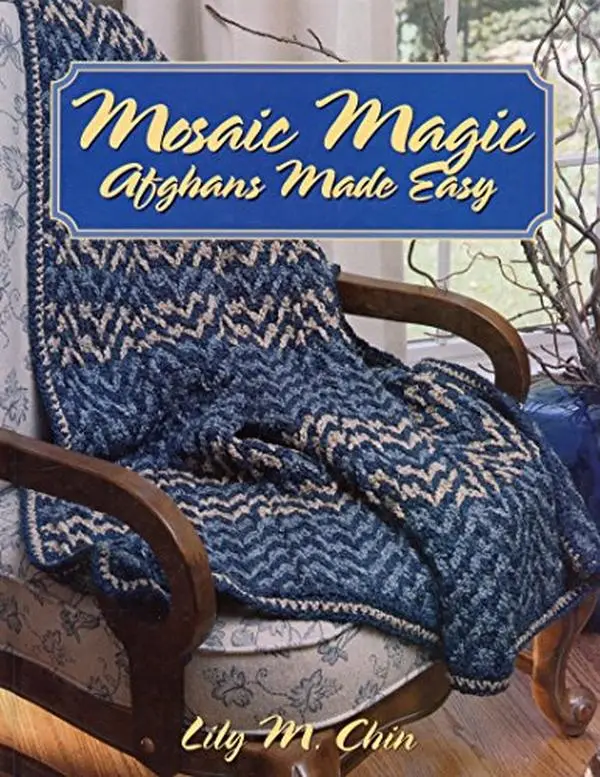 USED-Mosaic Magic : Afghans Made Easy by Lily M. Chin (Hardcover)