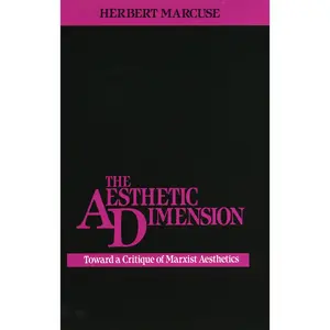 USED-The Aesthetic Dimension: Toward a Critique of Marxist Aesthetics by Marcuse, Herbert (Paperback)