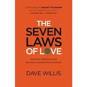 USED-The Seven Laws of Love: Essential Principles for Building Stronger Relationships by Willis, Dave (Paperback)