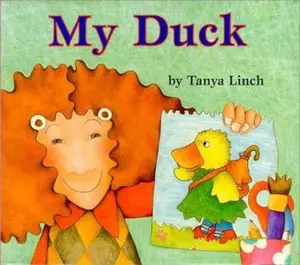 USED-My Duck by Tanya Linch (Hardcover)