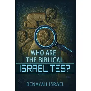 Who Are the Biblical Israelites?