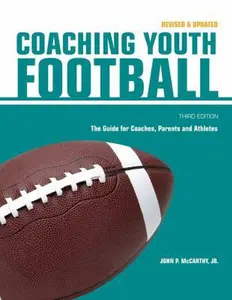 USED-Coaching Youth Football: The Guide for Coaches and Parents (Betterway Coaching Kids) by John P Mccarthy Jr (Paperback)