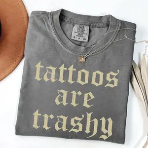 Comfort Colors Retro Tattoos Are Trashy Shirt, Funny Sayings Tattoos Are Stupid Tee For Women, Gothic Tattoos Graphic Printed Tee, Anti Tattoos Shirt, Funny Gift For Tattoos Love, Trendy T-shirt